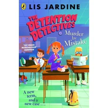Kniha The Detention Detectives: Murder By Mistake - Jardine, Lis