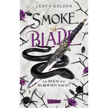 Smoke of Blade. Das Reich der silbernen Nacht (Scepter of Blood 3) - Golden, Lexy v.