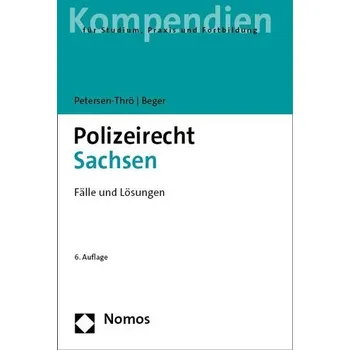 Polizeirecht Sachsen - Petersen-Thrö, Ulf [DE] (2024, Brožovaná, Nomos Verlags GmbH)