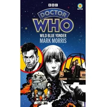 Kniha Doctor Who: Wild Blue Yonder (Target Collection) - Morris, Mark