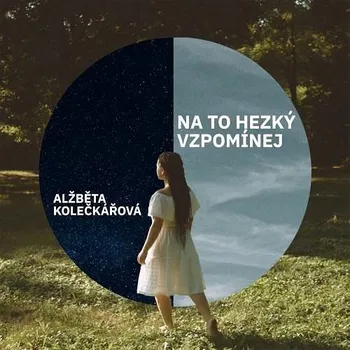 Česká hudba Na to hezký vzpomínej - Alžběta Kolečkářová [CD]