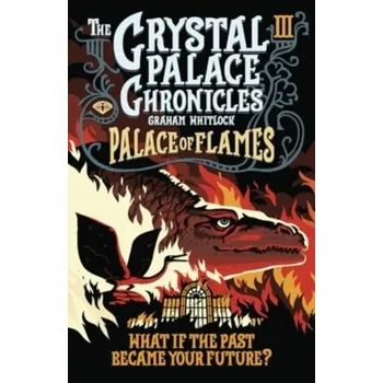 The Crystal Palace Chronicles 3