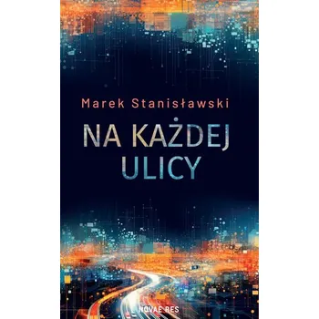 Beletrie pro dospělé Na każdej ulicy - Marek Stanisławski