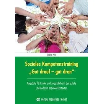 Soziales Kompetenztraining Gut drauf - gut dran - Pflug, Dagmar