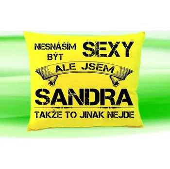 Dekorativní polštářek Polštář se jménem SANDRA Žlutý (polštářek nesnáším být sexy ale jsem ???)