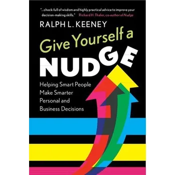 Give Yourself a Nudge - Keeney, Ralph L.