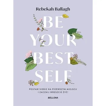 Be your best self - Ballagh, Rebekah [PL] (2024, Brožovaná, Bellona)