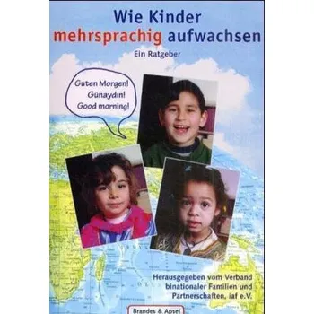 Wie Kinder mehrsprachig aufwachsen - Burkhardt Montanari, Elke