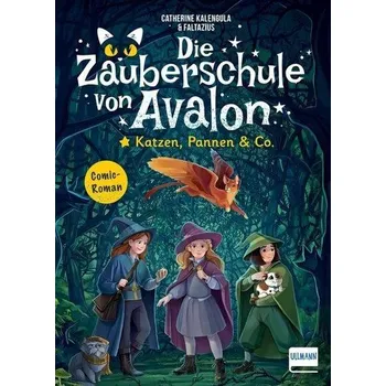 Die Zauberschule von Avalon - Katzen, Pannen & Co. - Kalengula, Catherine