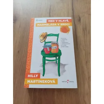 HILLY MARTINEK - Med v hlavě, marmeláda v srdci (Med v hlavě, marmeláda v srdci)