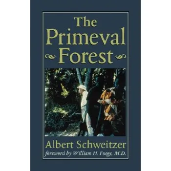 Primeval Forest – Albert Schweitzer (EN)