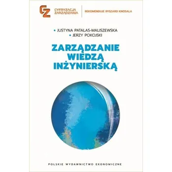 Zarządzanie wiedzą inżynierską - Patalas-Maliszewska, Justyna