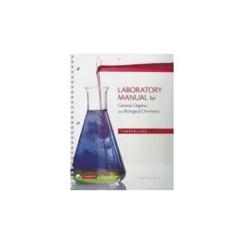 Příroda Laboratory Manual for General, Organic, and Biological Chemistry - Timberlake, Karen