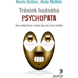 Trénink hodného psychopata: Jak zvládat…