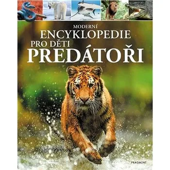 Kniha Moderní encyklopedie pro děti - Predátoři Ekniha - Alex Woolf [E-kniha]