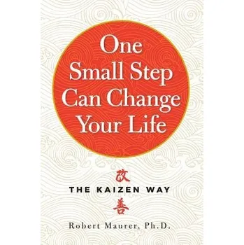 One Small Step Can Change Your Life - Maurer, Robert