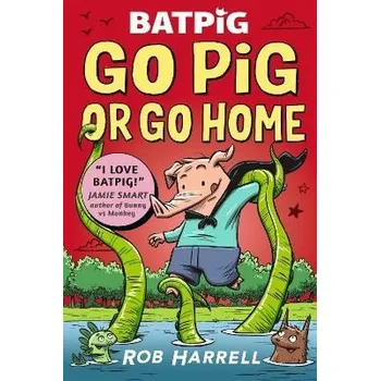 Učebnice Batpig: Go Pig or Go Home - Harrell, Rob