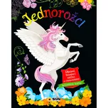 Jednorožci: Úžasná škrabací knížka a…