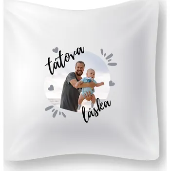 Dekorativní polštářek Polštářek s vlastní fotografií - Tátova láska