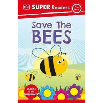 Cizojazyčná kniha DK Super Readers Pre-Level Save the Bees - DK