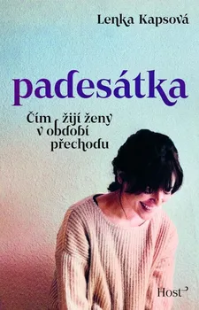 Kniha Padesátka: Čím žijí ženy v období přechodu - Lenka Kapsová (2023) [E-kniha]