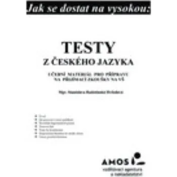 Český jazyk Testy z českého jazyka k přijímacím zkouškám VŠ