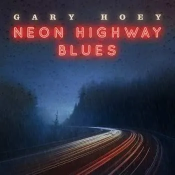 Zahraniční hudba LP Gary Hoey: Neon Highway Blues 2019 180g Vinyl