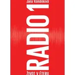 Radio 1: Život v éteru - Jana Kománková (2023, brožovaná)