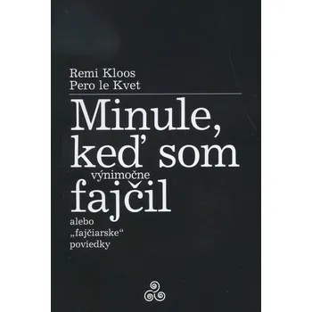 Minule, keď som (výnimočne) fajčil - Le Kvet Pero