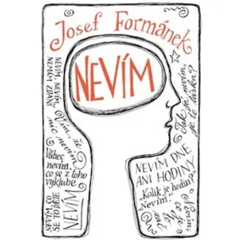 Nevím - Josef Formánek (2023, pevná)