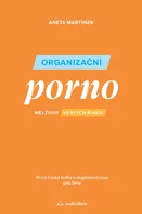 Organizační porno: Měj život ve svých rukou - Aneta Martinek (2023, brožovaná)