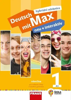 Německý jazyk Deutsch mit Max neu + interaktiv 1: Učebnice 2. vydání - Jana Tvrzníková a kol. [DE] (2021, brožovaná)