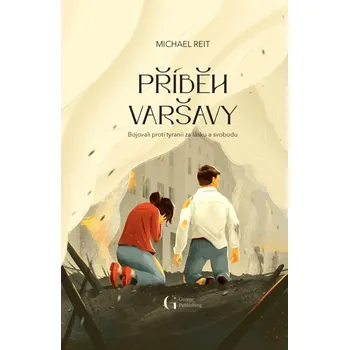 Příběh Varšavy: Bojovali proti tyranii…