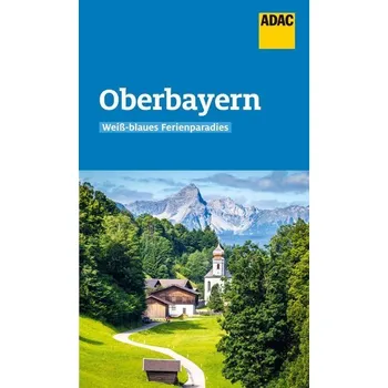 Cestování ADAC Reiseführer Oberbayern - Fraas, Martin [DE] (2022, Měkká, ADAC Reiseführer)