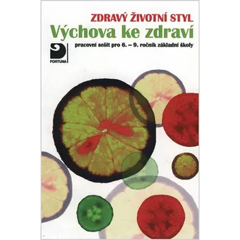 Zdravý životní styl: Výchova ke zdraví - Eva Marádová (2010, brožovaná)
