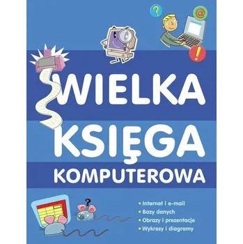 Bystrá hlava Wielka księga komputerowa - Anne Rooney