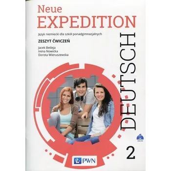 Neue Expedition Deutsch 2 Zeszyt ćwiczeń - Betleja Jacek, Nowicka Irena, Wieruszewska Dorota