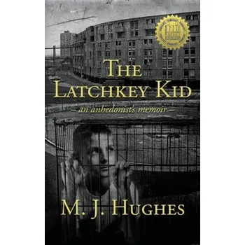 Literární biografie The Latchkey Kid - Hughes, Bob; Cotterell, Mike