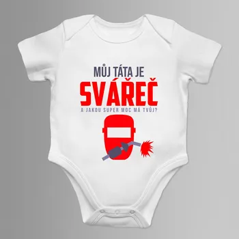 Žertovný předmět Můj táta je svářeč - dětské body s potiskem