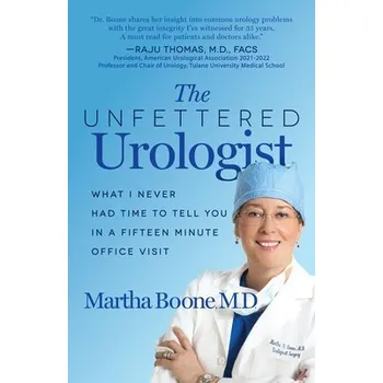 Cizojazyčná kniha Unfettered Urologist - Boone, Martha B.