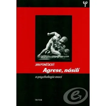 Kniha Agrese, násilí a psychologie moci (1.vyd)