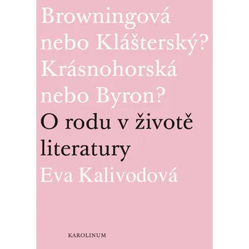 Kniha Browningová nebo Klášterský? Krásnohorská nebo Byron?