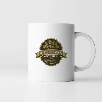 Žertovný předmět Piju pivo jen třikrát týdně - včera, dnes a zítra - hrnek s potiskem
