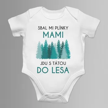 Žertovný předmět Sbal mi plínky, mami - jdu s tátou do lesa - dětské body s potiskem