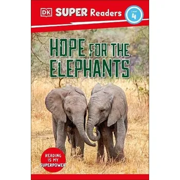 Anglický jazyk DK Super Readers Level 4 Hope for the Elephants - DK