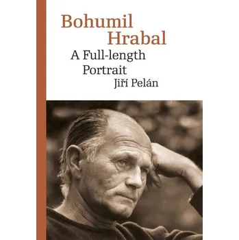 Kniha Bohumil Hrabal. A Full-length Portrait