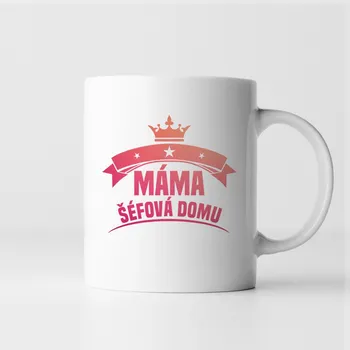 Žertovný předmět Máma - šéfová domu&nbsp;- hrnek s potiskem