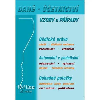 Daně, účetnictví, vzory a případy 10-11/2022