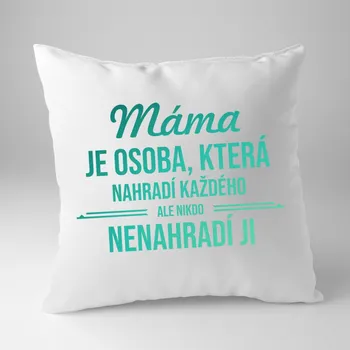 Žertovný předmět Máma je osoba, která nahradí každého - polštář