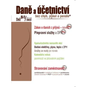 Daně a účetnictví bez chyb, pokut a penále 10-11/2022